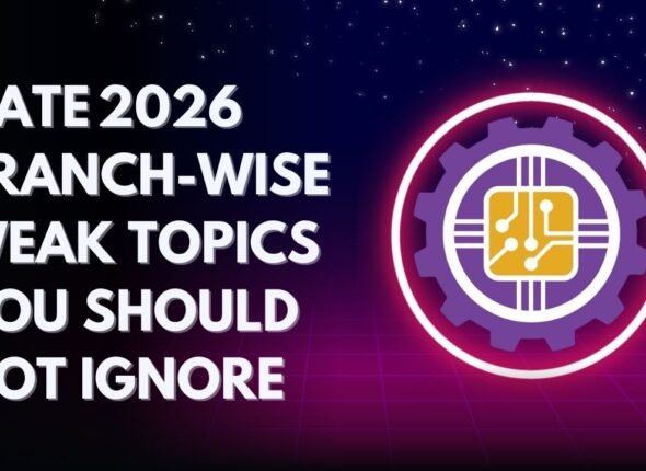 GATE 2026 Branch-wise Weak Topics You Should Not Ignore