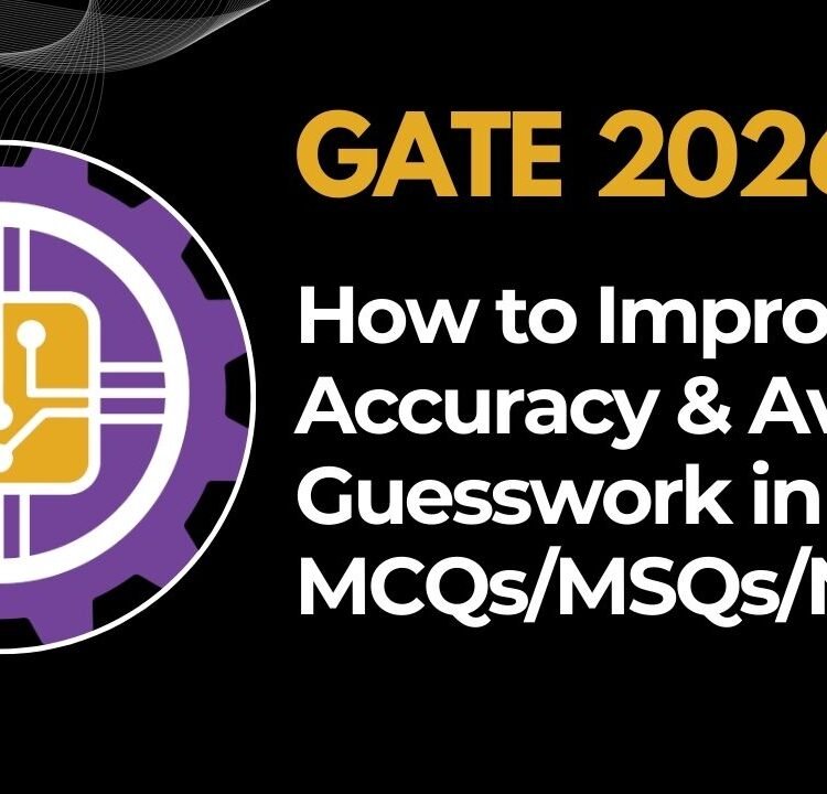 GATE 2026: How to Improve Accuracy & Avoid Guesswork in MCQs/MSQs/NATs