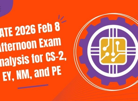 GATE 2026 Feb 8 Afternoon Exam Analysis for CS-2, EY, NM, and PE