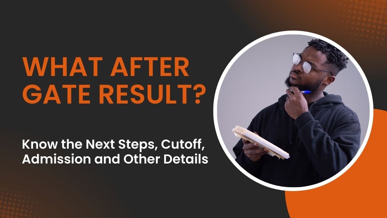 What After GATE Result?